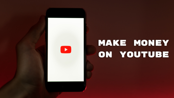 how to make money on YouTube